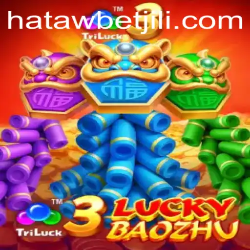 Explore the Thrilling World of 3LuckyBaozhu with Hatawbet