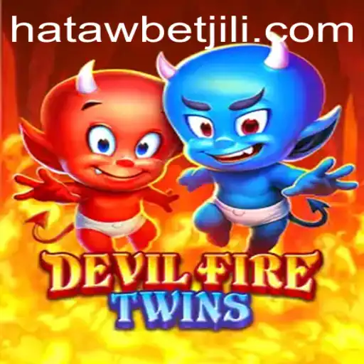 Exploring the Exciting World of DevilFireTwins: A Gaming Adventure with Hatawbet