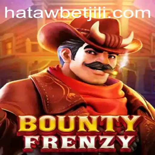 Explore the Exciting World of BountyFrenzy and Unleash the Hatawbet Spirit
