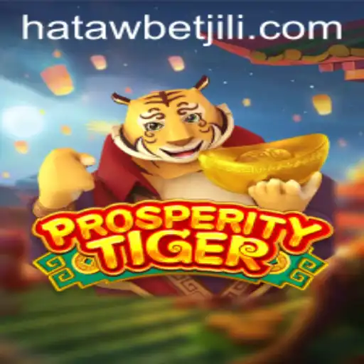 Experience the Thrill of ProsperityTiger: A Deep Dive into the Game with Hatawbet