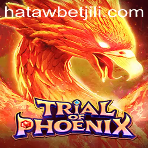 Exploring the Exciting World of TrialofPhoenix and its Connection to Hatawbet